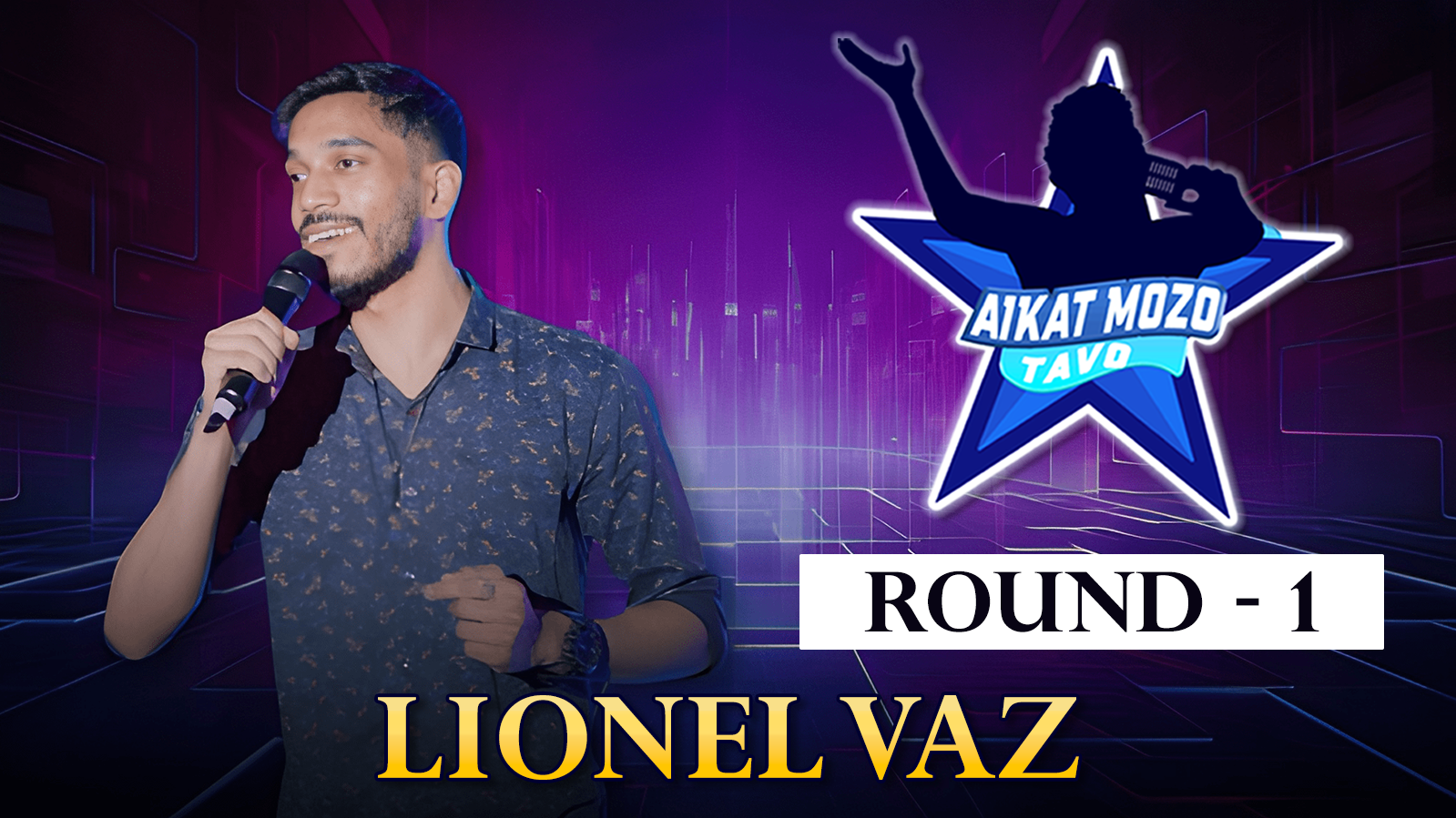 Aikat Mozo Tavo – Episode 3 | Round 1 Spotlight: Lionel Vaz